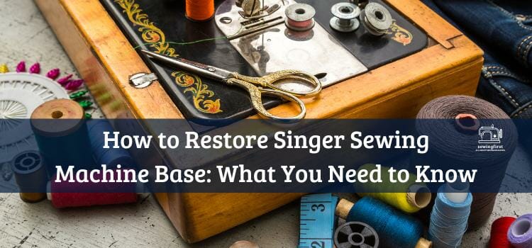 How to restore singer sewing machine base