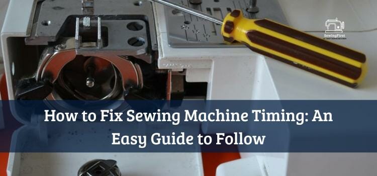 How to Fix Sewing Machine Timing
