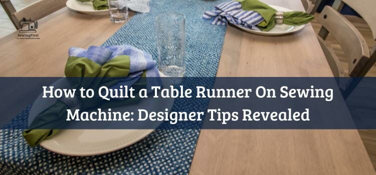 How to Quilt a Table Runner On Sewing Machine
