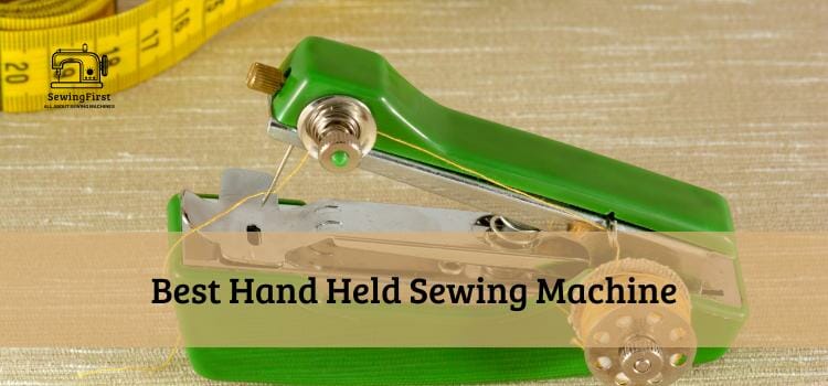 Best Hand Held Sewing Machine